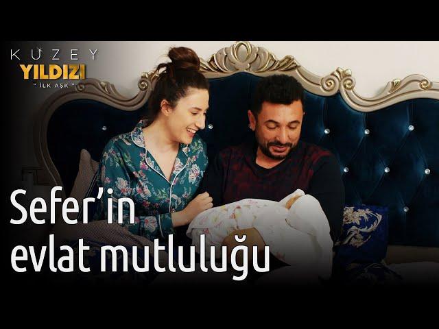 Kuzey Yıldızı İlk Aşk 51. Bölüm - Sefer'in Evlat Mutluluğu