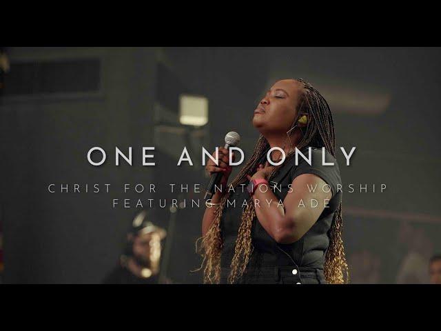 One and Only- Marya Ade & Christ For The Nations Worship