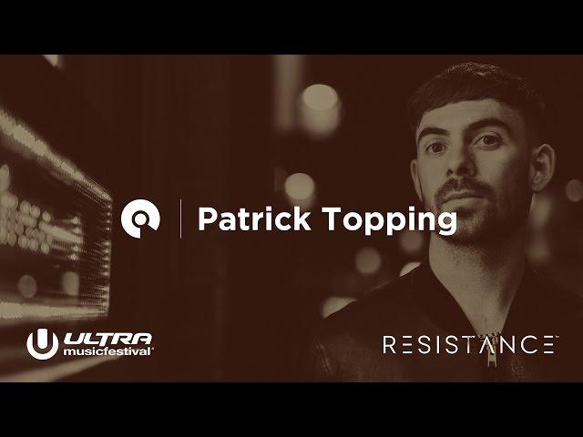 Patrick Topping - Ultra Miami 2017: Resistance powered by Arcadia - Day 3 (BE-AT.TV)