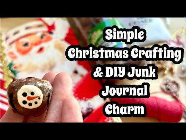 Easy Christmas Crafting / Christmas Journal Charms / Beginner Friendly