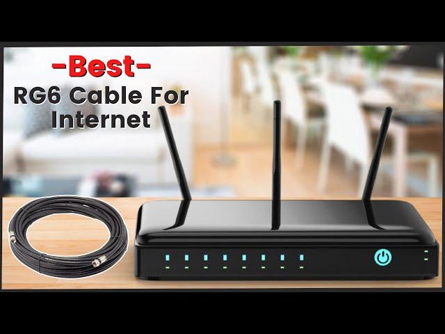 Best RG6 Cable For the Internet – Top 5 Best Coaxial Cable Of 2025