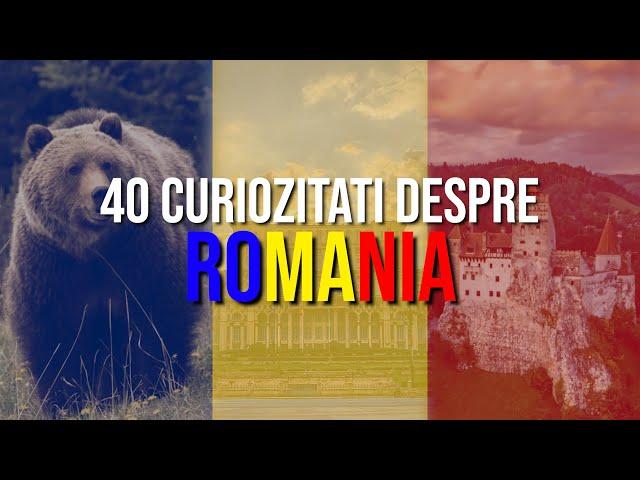 40 De Lucruri INTERESANTE Despre ROMANIA