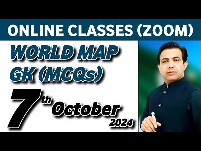 Online Classes on Zoom For World Map and GK MCQs | CSS and PMS Classes | By Muhammad Akram