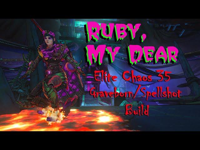 Tiny Tina's Wonderlands: Ruby, My Dear, Elite Chaos Lvl. 35 Graveborn/Spellshot Amnesia Build
