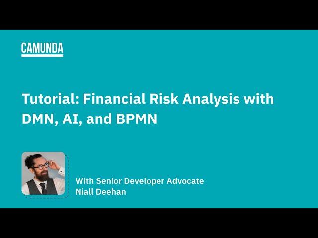 Tutorial: Financial Risk Analysis with DMN, AI, and BPMN