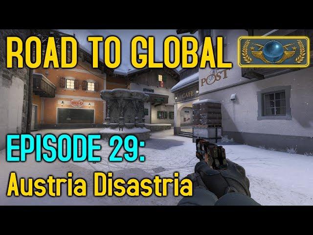 DISASTER IN AUSTRIA! - CS:GO Road to Global Episode 29