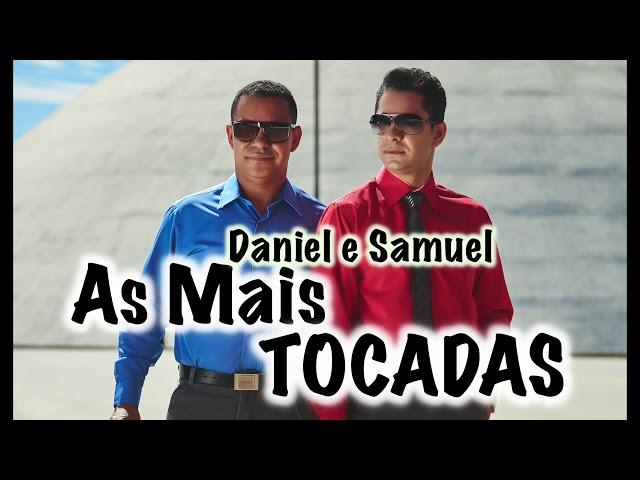 As mais Tocadas - Daniel e Samuel