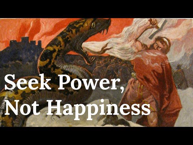 Why You Should Seek Power, Not Happiness - Nietzsche's Guide to Greatness