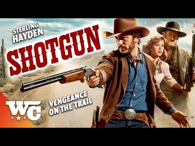 Shotgun | Full Action Western Movie | Free HD Classic 1955 Cowboy Film | Sterling Hayden | WC