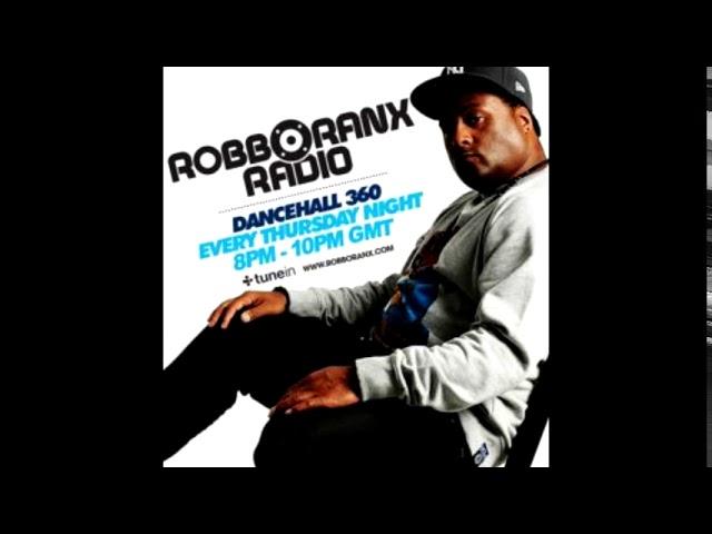 Robbo Ranx - DANCEHALL 360 SHOW 2018 06 28