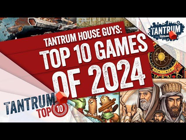  Top 10 Board Games of 2024 | Tantrum House Guys 