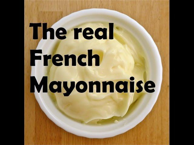 How to Make a French style mayonnaise sauce (in just a few minutes)