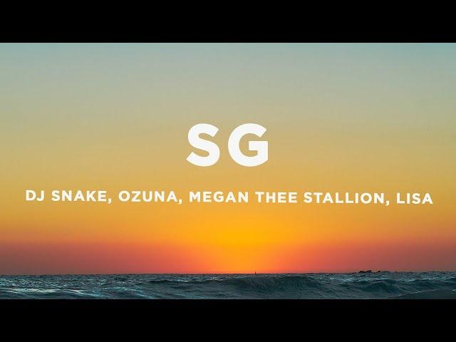 DJ Snake - SG (Lyrics) ft. Ozuna, Megan Thee Stallion & LISA of BLACKPINK