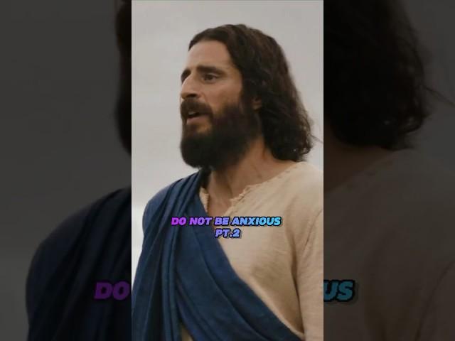 The Chosen: Do Not Be Anxious PT. 2 – Matthew 6:25-34 #God #jesus #bible #christianity