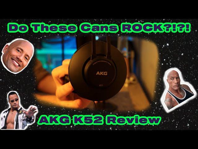 Will these headphones CHANGE YOUR LIFE???? | AKG K52 REVIEW