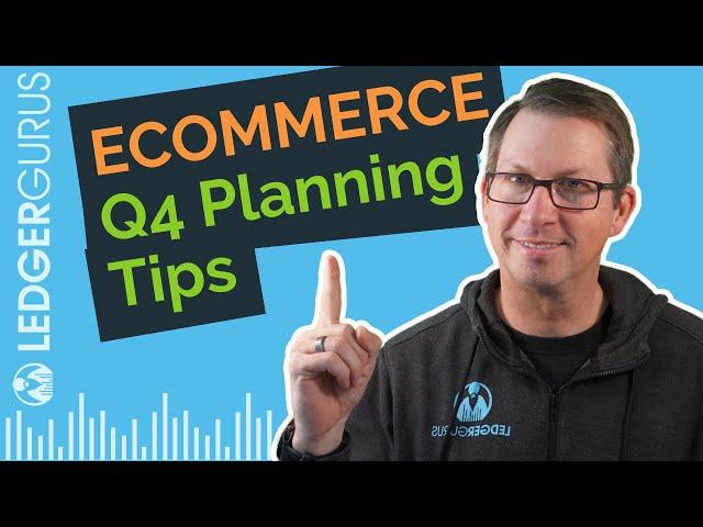 How to Prepare for Q4: Financial Planning for Ecommerce Success