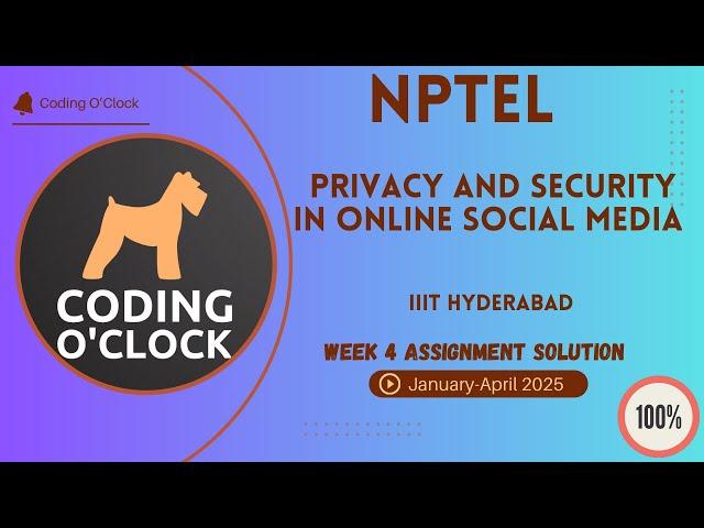 Privacy and Security in Online Social Media Week 4 Assignment Solution January - April 2025 IIIT Hy