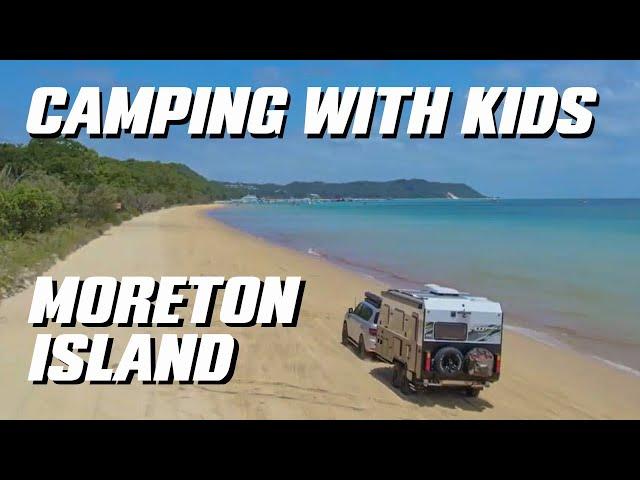 DISCOVER The BEST Family Camping Trip Ever On Moreton Island