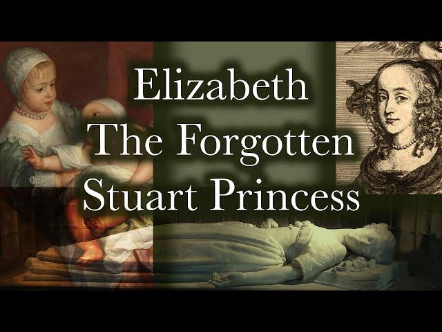 Elizabeth - The Forgotten Stuart Princess