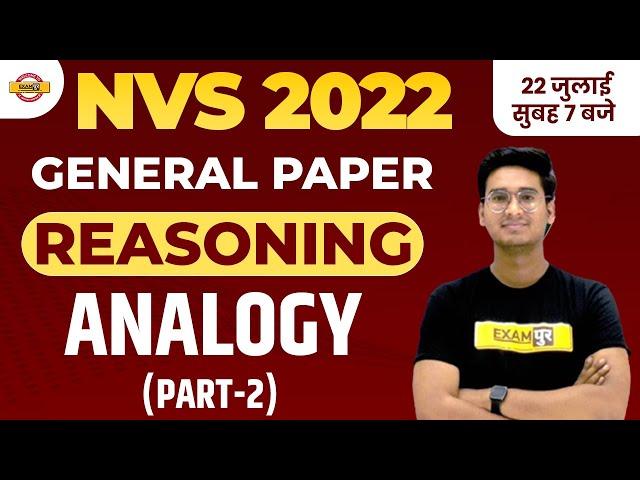 NVS 2022 PREPARATION | GENERAL PAPER | REASONING CLASS | ANALOGY | REASONING BY JITIN SIR