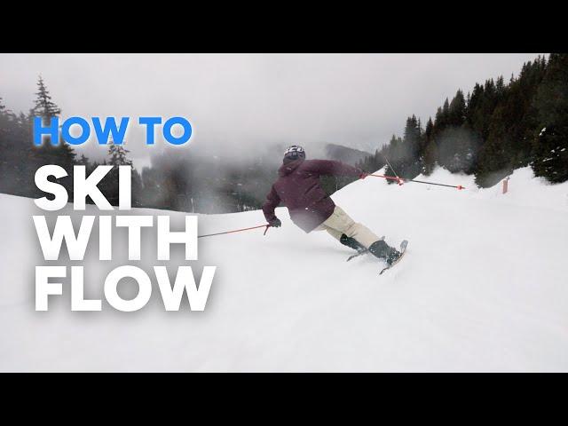 HOW TO SKI WITH FLOW | 3 essential tips for smoother skiing
