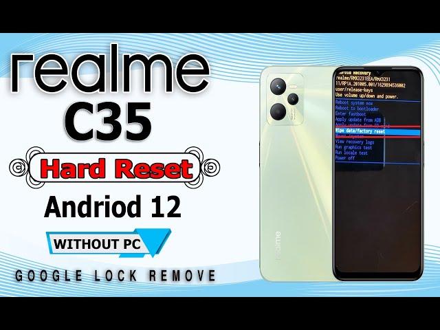 Realme C35 (RMX3511)  Hard Reset || Realme C35 (Rmx3511) Pattern,PIN, Unlock Without PC 2024