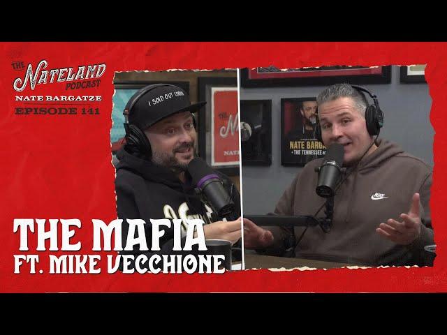 Nateland | Ep #141 - The Mafia feat. Mike Vecchione