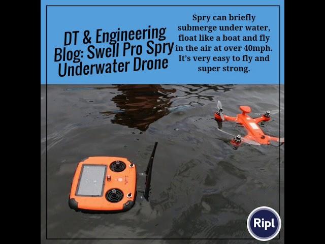 DT & Engineering Blog: Swell Pro Spry Underwater Drone