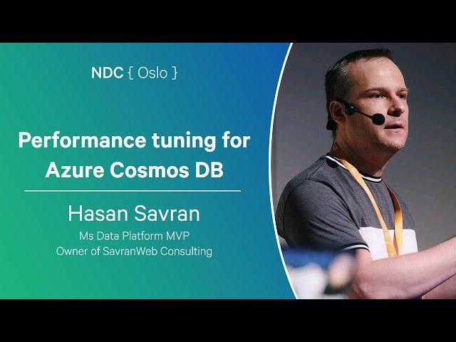 Performance tuning for Azure Cosmos DB - Hasan Savran - NDC Oslo 2024