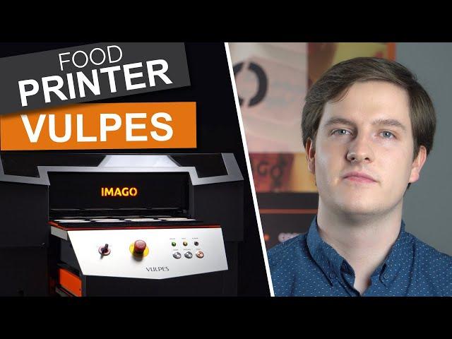 Meet the Food Printer - Imago Vulpes