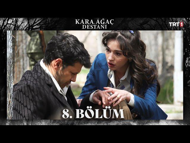 Kara Ağaç Destanı 8. Bölüm @trt1