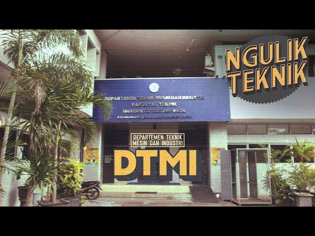 Ngulik Teknik | Departemen Teknik Mesin dan Industri (DTMI)