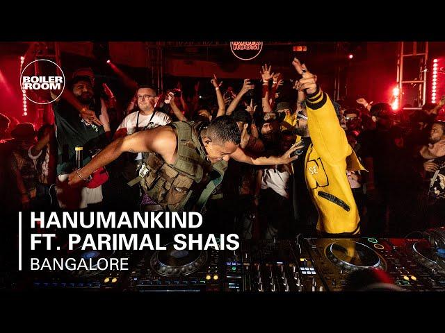 hanumankind ft. Parimal Shais | Boiler Room: Bangalore