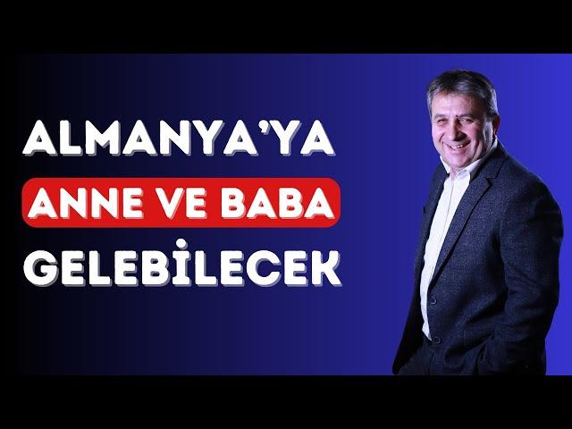 Almanya’da Şok Değişiklik: Anne, Baba, Kayınvalide ve Kayınpederinizi Yanınıza Getirmenin Yolu!