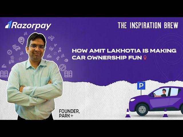 Making Car Ownership Great Again: How Indian startup Park+ is changing the game 1 service at a time