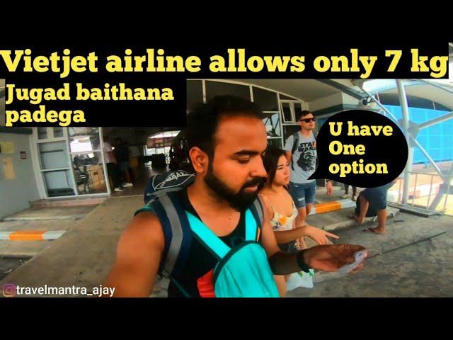 phi phi island to phuket Airport | vietjet Airlines will they allow me to check-in | 7 kg allowed