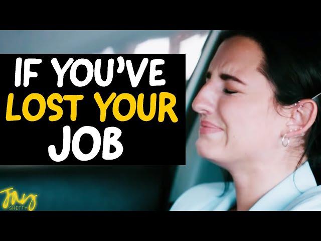 Why LOSING YOUR JOB Can Be The Best Thing To HAPPEN FOR YOU | Jay Shetty