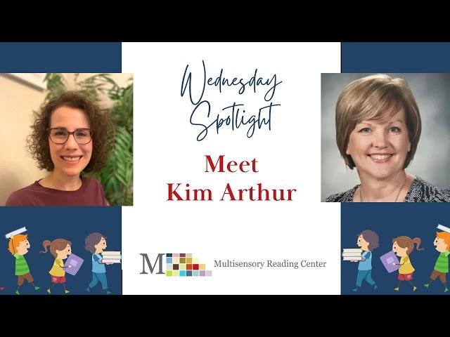 Wednesday Spotlight, Kim Arthur, M.ED, LDT, CALT-QI