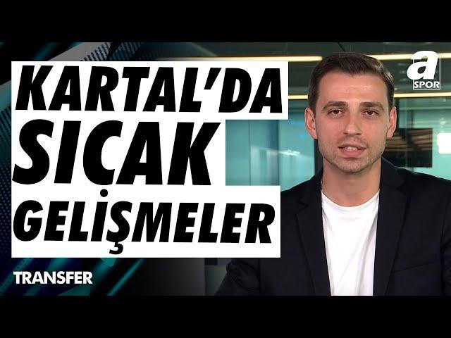 Furkan Yıldız, Beşiktaş'ın Transfer Gündemini Tek Tek Açıkladı! Kimler Gidiyor? Kimler Geliyor?