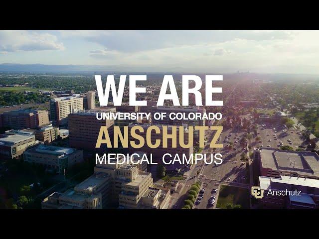 We Are CU Anschutz