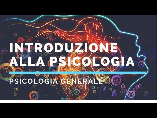 Introduzione alla psicologia generale