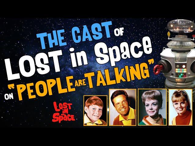 LOST in SPACE Cast on "People Are Talking"