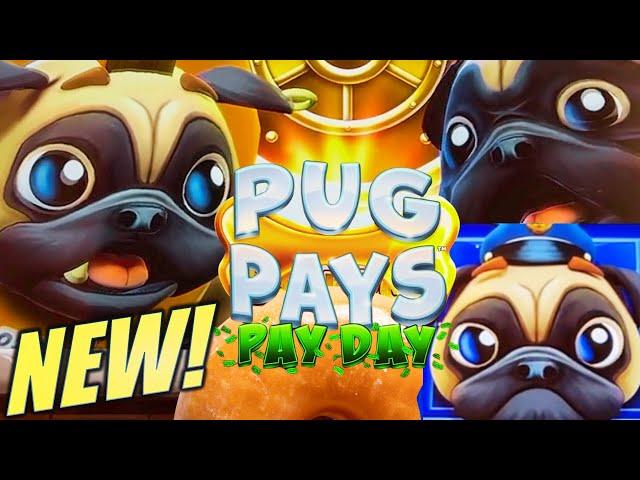 NEW SLOT! PUGS & DONUTS!  PUG PAYS PAY DAY Slot Machine (AGS)