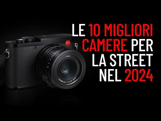 Le migliori 10 camere per la Street Photography nel 2024.