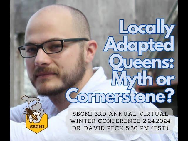 Locally Adapted Queens: Beekeeper Myth or Cornerstone? | Dr. David Peck