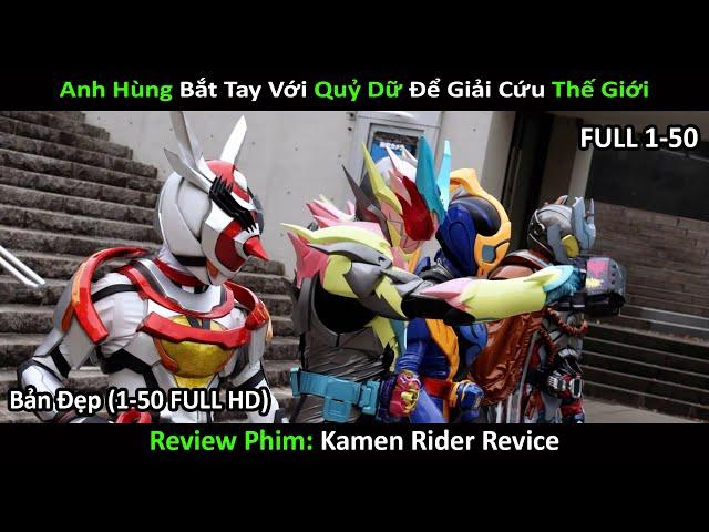 Anh Hùng Bắt Tay Quỷ Dữ Giải Cứu Thế Giới | Review phim siêu nhân:" Kamen Rider Revice " | Tập 1-50