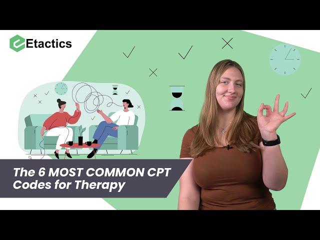 The 6 MOST COMMON CPT Codes for Therapy