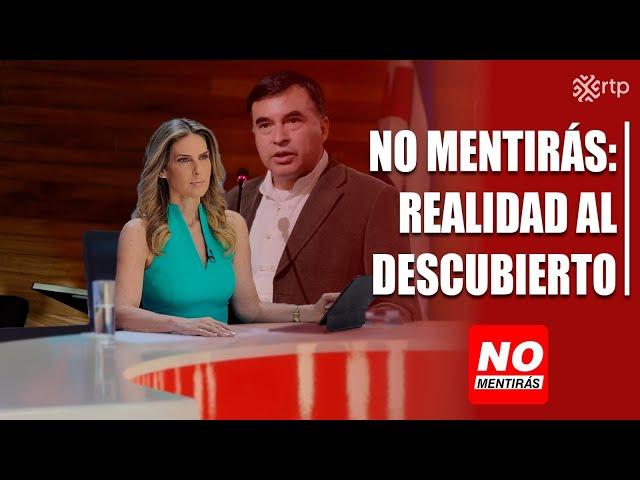 Realidad al descubierto | No Mentirás | 18-11-2024