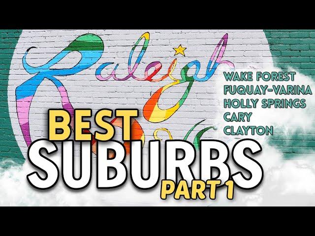 BEST Suburbs to Live in Near Raleigh NC (PART 1)