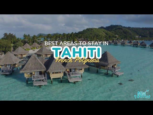 ️ Where to Stay in Tahiti: Explore Stunning Resorts and Beaches + Map! ️